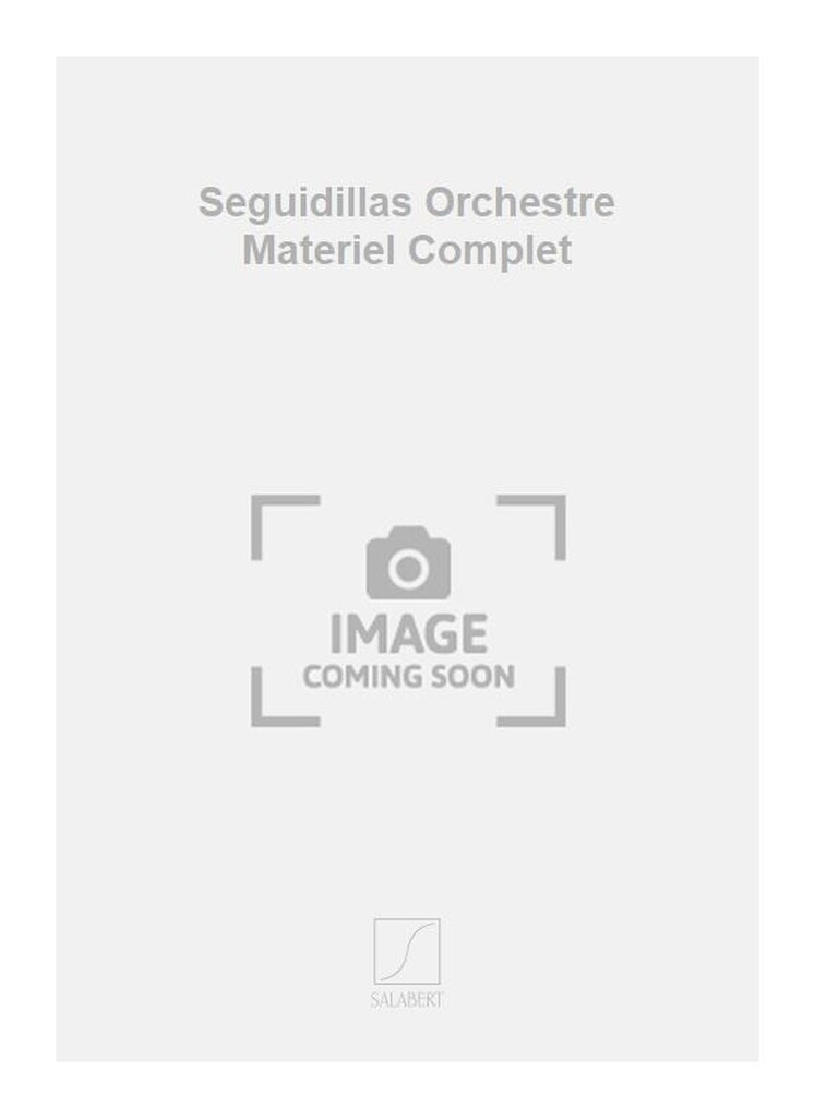 Seguidillas Orchestre Materiel Complet